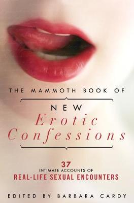 Book cover for The Mammoth Book of New Erotic Confessions