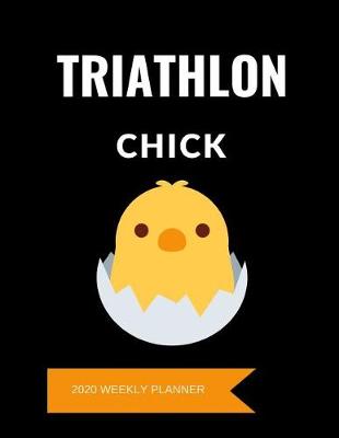 Book cover for Triathlon Chick 2020 Weekly Planner