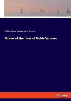 Book cover for Stories of the Lives of Noble Women