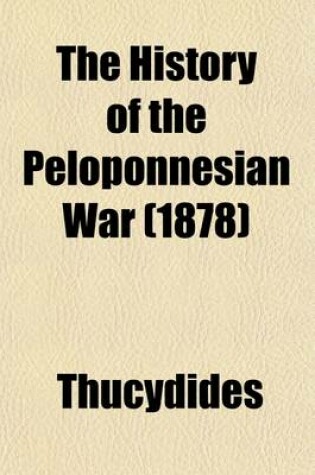 Cover of The History of the Peloponnesian War (1878)