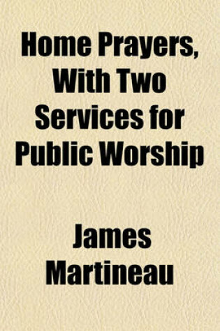 Cover of Home Prayers, with Two Services for Public Worship