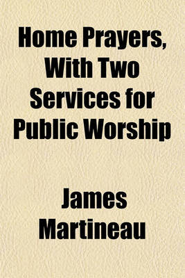 Book cover for Home Prayers, with Two Services for Public Worship