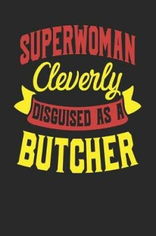 Cover of Superwoman Cleverly Disguised As A Butcher