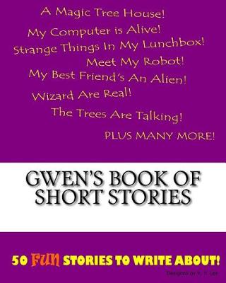 Book cover for Gwen's Book Of Short Stories