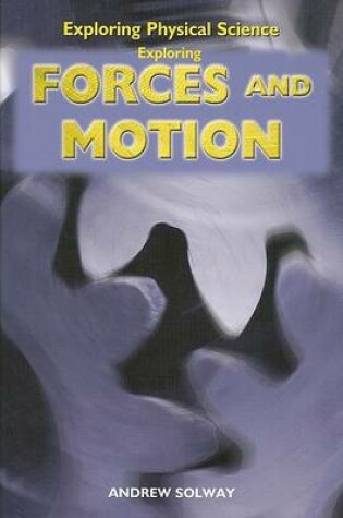 Cover of Exploring Forces and Motion