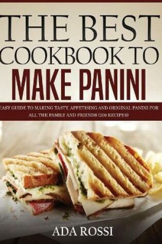 Cover of The Best Cookbook to Make Panini