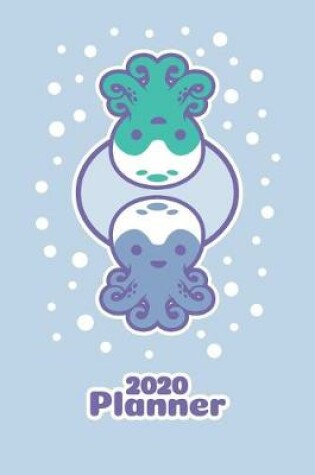 Cover of Kawaii Planner 2020 Cute Octopus Lover Organizer