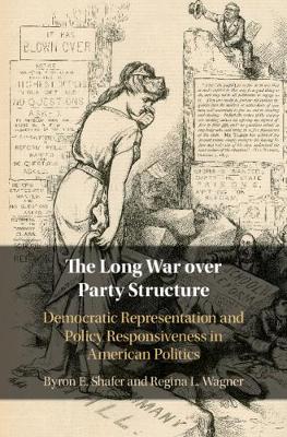 Book cover for The Long War over Party Structure