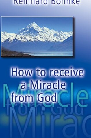 Cover of How to Receive a Miracle from God