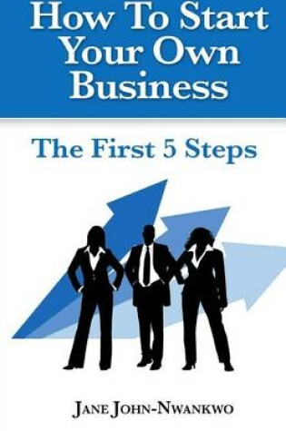 Cover of How To Start Your Own Business