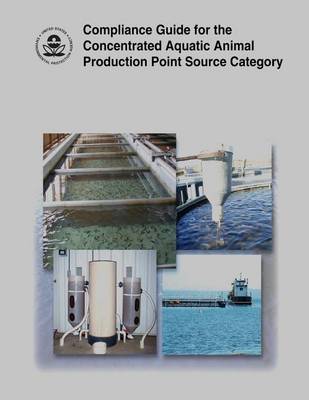 Book cover for Compliance Guide for the Concentrated Aquatic Animal Production Point Source Category