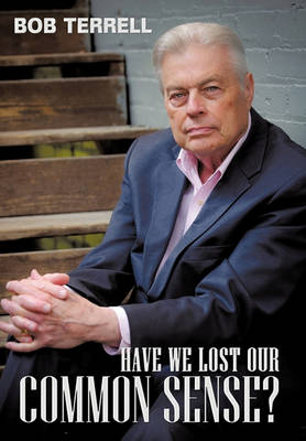 Book cover for Have We Lost Our Common Sense?