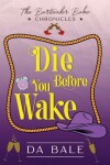 Book cover for Die Before You Wake