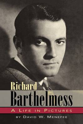 Book cover for Richard Barthelmess - A Life in Pictures