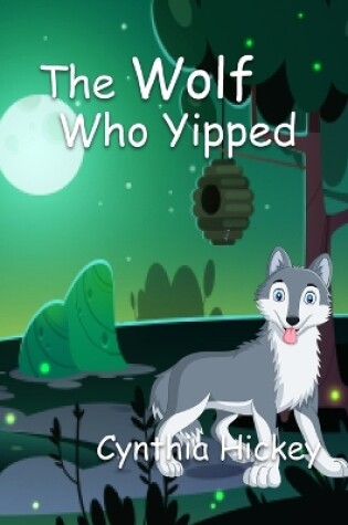 Cover of The Wolf Who Yipped