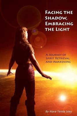 Book cover for Facing the Shadow, Embracing the Light