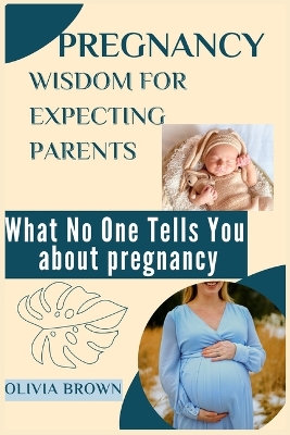 Book cover for Pregnancy Wisdom for Expecting Parents