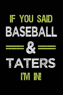 Book cover for If You Said Baseball & Taters I'm in