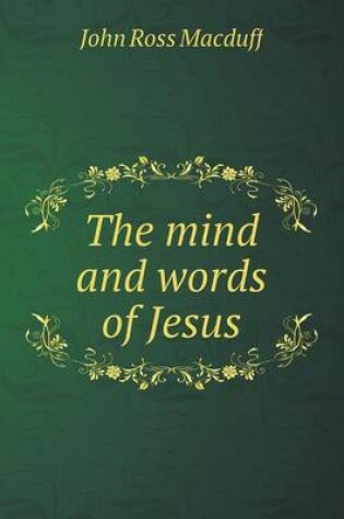 Cover of The mind and words of Jesus