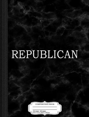 Book cover for Republican Text Only Composition Notebook