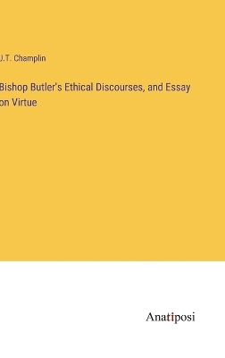 Book cover for Bishop Butler's Ethical Discourses, and Essay on Virtue