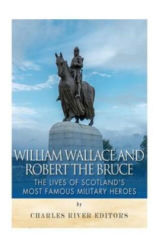 Cover of William Wallace and Robert the Bruce