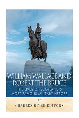 Book cover for William Wallace and Robert the Bruce