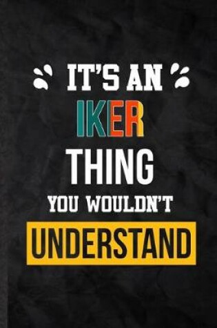 Cover of It's an Iker Thing You Wouldn't Understand
