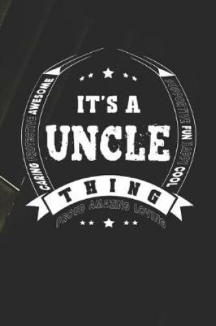 Cover of It's A Uncle Thing Proud Amazing Loving