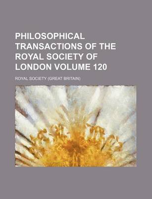 Book cover for Philosophical Transactions of the Royal Society of London Volume 120