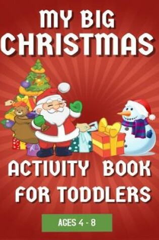 Cover of My Big Christmas Activity Book For Toddlers