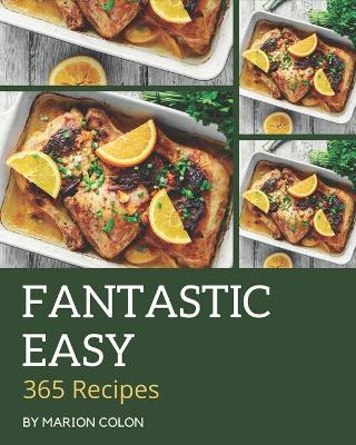 Book cover for 365 Fantastic Easy Recipes