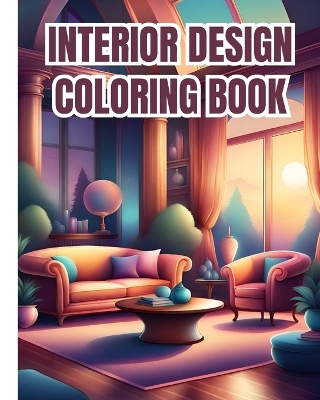 Book cover for Interior Design Coloring Book For Girls, Boys