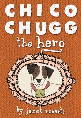 Book cover for Chico Chugg the Hero