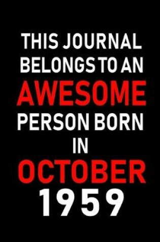 Cover of This Journal belongs to an Awesome Person Born in October 1959