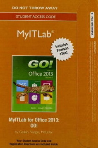Cover of MyLab IT with Pearson eText -- Access Card -- for GO! with Office 2013