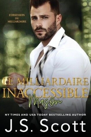 Cover of Le milliardaire inaccessible Mason