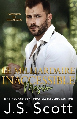 Book cover for Le milliardaire inaccessible Mason