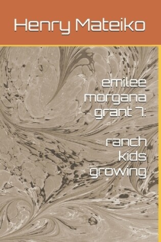 Cover of emilee morgana grant 7