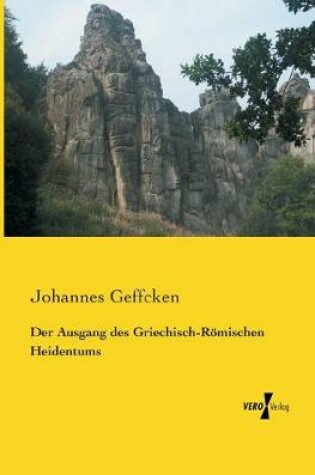 Cover of Der Ausgang des Griechisch-Roemischen Heidentums