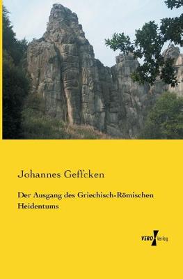 Book cover for Der Ausgang des Griechisch-Roemischen Heidentums