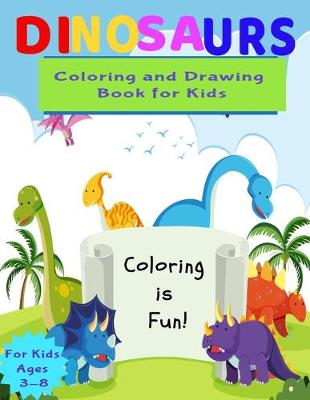 Book cover for Dinosaurs Coloring and Drawing Book for Kids