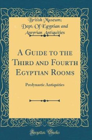 Cover of A Guide to the Third and Fourth Egyptian Rooms