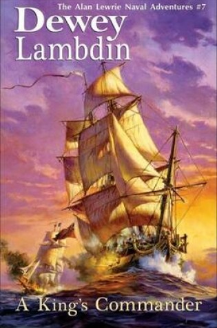 Cover of King's Commander, A: The Alan Lewrie Naval Adventures #7