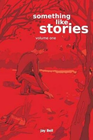 Cover of Something Like Stories - Volume One