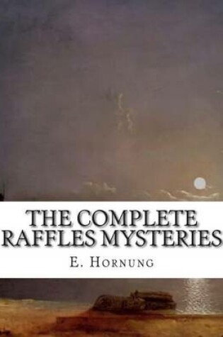 Cover of The Complete Raffles Mysteries
