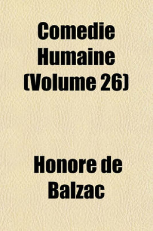 Cover of Comedie Humaine (Volume 26)