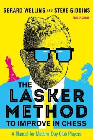 Cover of The Lasker Method to Improve in Chess