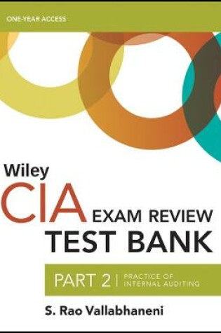 Cover of Wiley CIA 2022 Part 2 Test Bank: Practice of Internal Auditing (1-year access)