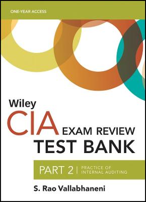 Book cover for Wiley CIA 2022 Part 2 Test Bank: Practice of Internal Auditing (1-year access)